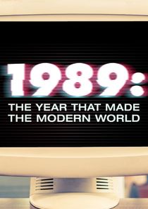 1989: The Year That Made the Modern World