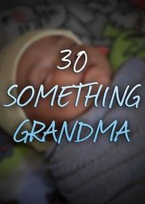 30 Something Grandma
