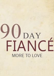 90 Day Fiancé: More to Love