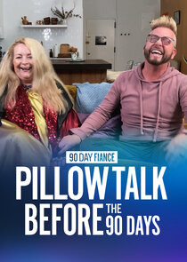 90 Day Fianc&eacute; Pillow Talk: Before the 90 Days