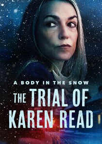 A Body In The Snow: The Trial of Karen Read