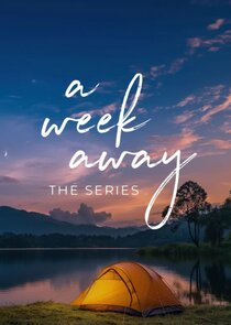 A Week Away: The Series