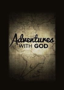 Adventures with God