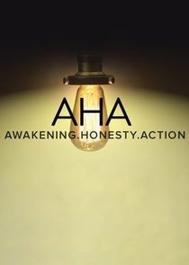 AHA Awakening, Honesty, Action