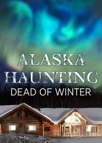 Alaska Haunting: Dead of Winter