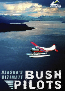 Alaska's Ultimate Bush Pilots