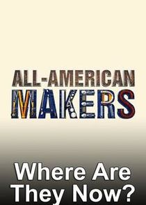 All-American Makers: Where Are They Now?