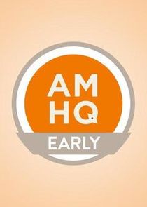 AMHQ Early