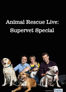Animal Rescue Live: Supervet Special
