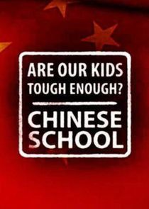Are Our Kids Tough Enough? Chinese School