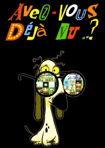 Avez-vous d&eacute;j&agrave; vu ..?