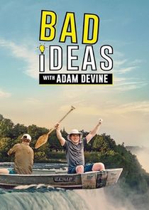 Bad Ideas with Adam Devine