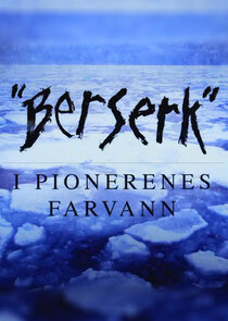 Berserk I Pionerenes Farvann