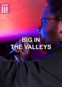 Big in the Valleys