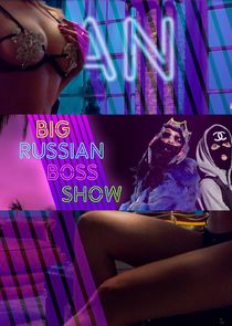 Big Russian Boss Show