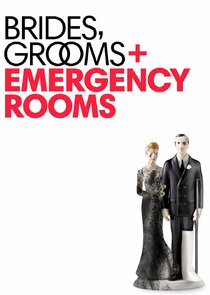 Brides Grooms and Emergency Rooms