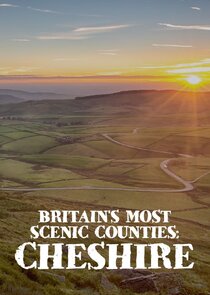 Britain's Most Scenic Counties: Cheshire