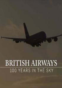 British Airways: 100 Years in the Sky