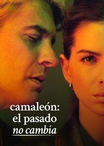 Camale&oacute;n: El pasado no cambia
