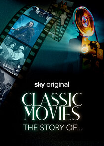 Classic Movies: The Story of...