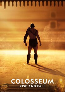 Colosseum: Rise and Fall