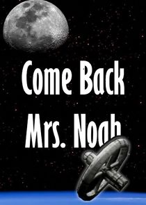Come Back Mrs. Noah
