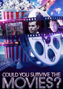 Could You Survive the Movies?