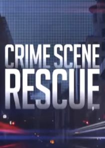 Crime Scene Rescue
