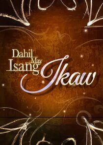 Dahil May Isang Ikaw