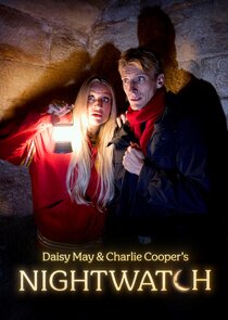Daisy May & Charlie Cooper's Nightwatch