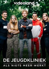 De Jeugdkliniek: Als Niets Meer Werkt