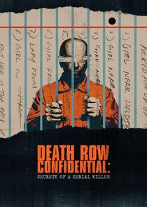 Death Row Confidential: Secrets of a Serial Killer