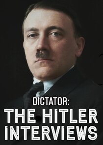 Dictator: The Hitler Interviews