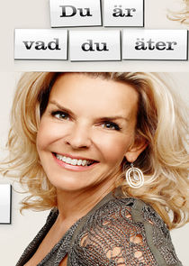 Du &auml;r vad du &auml;ter