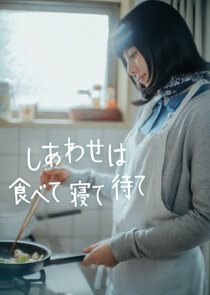 Eat, Sleep, then Wait for Happiness