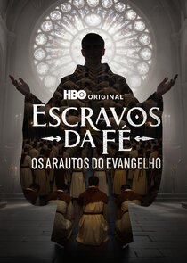 Escravos da F&eacute; - Os Arautos do Evangelho