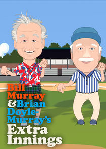 Extra Innings with Bill Murray & Brian Doyle-Murray