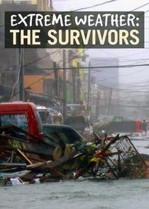 Extreme Weather: The Survivors