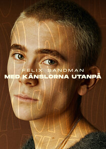 Felix Sandman: Med känslorna utanpå
