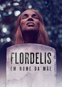 Flordelis: Em Nome da M&atilde;e