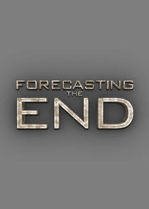 Forecasting the End