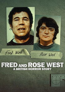 Fred & Rose West: A British Horror Story