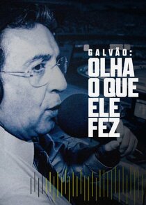 Galv&atilde;o: Olha o Que Ele Fez