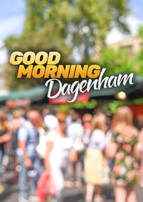 Good Morning Dagenham
