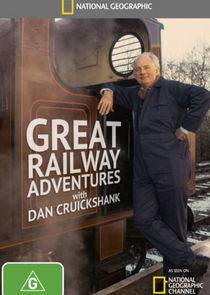 Great Railway Adventures with Dan Cruickshank