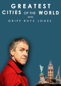 Greatest Cities of the World with Griff Rhys Jones