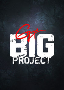 Guy's Big Project