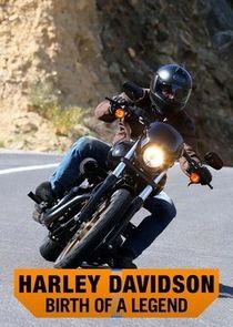 Harley and the Davidsons: Birth of a Legend
