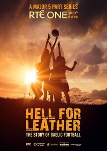 Hell for Leather: The Story of Gaelic Football