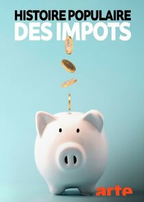 Histoire populaire des imp&ocirc;ts